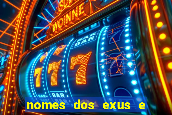 nomes dos exus e seus significados